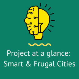 Project at a glance: Smart & Frugal Cities